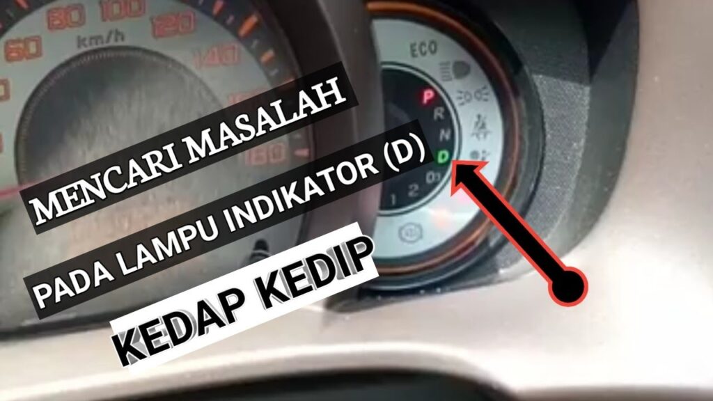 Lampu AT atau Indikator D Berkedip. Penyebab dan Solusinya? 1 Lampu AT atau Indikator D Berkedip